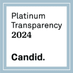 2024 Candid Platinum Seal of Approval, the highest level of recognition, from GuideStar which demonstrates our organization’s commitment to fiscal transparency and strong financial stewardship.