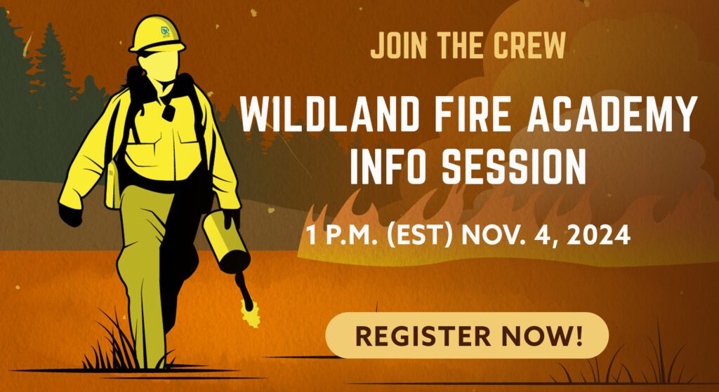 Register now for the SCA's Wildland Fire Academy virtual info session at 1 p.m. EST on Nov. 4, 2024